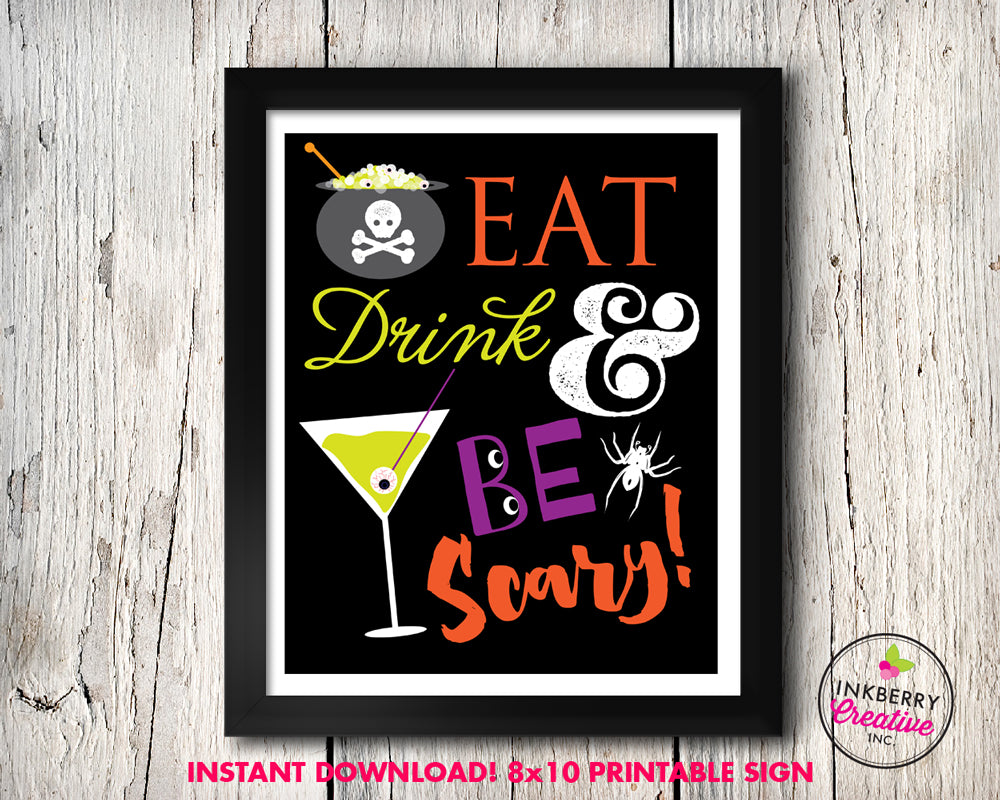 Eat Drink and Be Scary Printable Halloween Sign - 8x10 - Instant Downl – Inkberry Creative, Inc. eat-drink-and-be-scary-printable-halloween-sign-8x10-instant-downl-inkberry-creative-inc