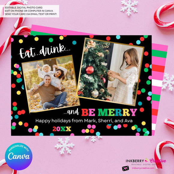 Eat Drink and Be Merry Christmas Photo Card - Colorful Merry Bright 2 Photo Card - Editable in Canva