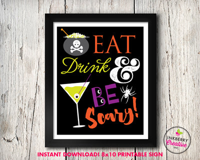 Eat Drink and Be Scary Printable Halloween Sign - 8x10 - Instant Download PDF File - inkberrycards
