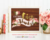 Thanksgiving Printable Sign - In All Things Give Thanks - Floral and Gold Thanksgiving Print, Printable 8x10 Wall Art, Thanksgiving Printable Art, Give Thanks - inkberrycards